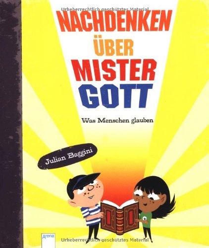 Nachdenken über Mister Gott: Was Menschen glauben