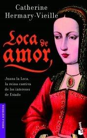 Loca de amor (Novela histórica)