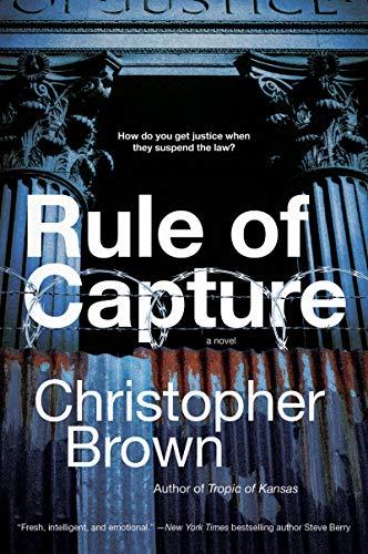 Rule of Capture: A Novel (Dystopian Lawyer, Band 1)