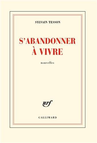 S'abandonner à vivre