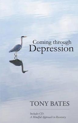 Coming Through Depression: A Mindful Approach to Recovery