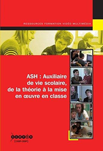 ASH : auxiliaire de vie scolaire, de la théorie à la mise en oeuvre en classe