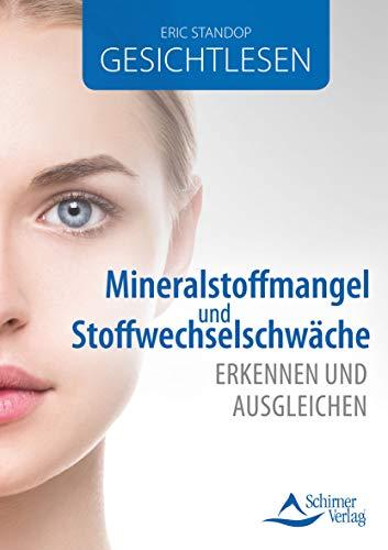 Gesichtlesen – Mineralstoffmangel und Stoffwechselschwäche erkennen und ausgleichen