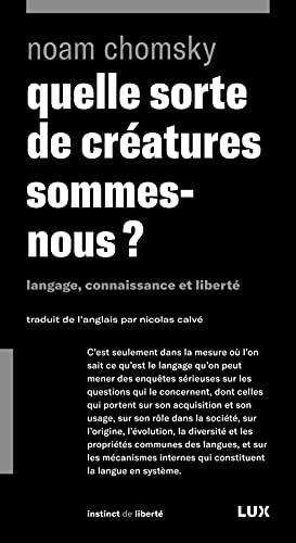 Quelle sorte de créatures sommes-nous ?-Langage, connaissanc: Langage, connaissance et liberté