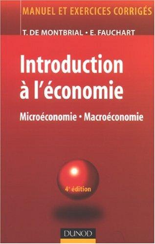 Introduction à l'économie : microéconomie, macroéconomie : manuel et exercices corrigés