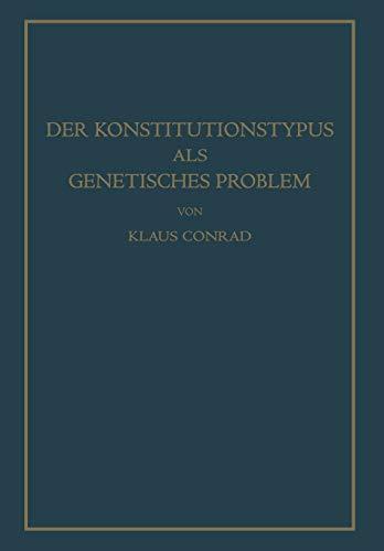 Der Konstitutionstypus als genetisches Problem: Versuch einer genetischen Konstitutionslehre