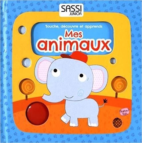 Mes animaux : touche, découvre et apprends