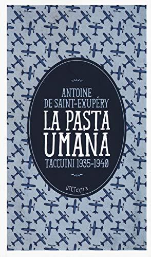 La pasta umana. Taccuini 1935-1940 (UTETextra)