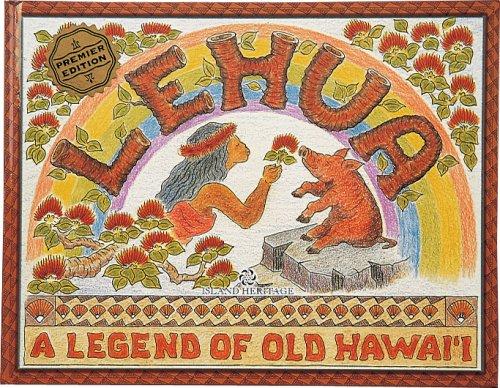 Lehua: A Legend Of Old Hawai'i