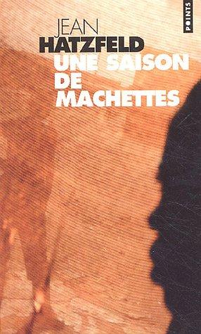 Une saison de machettes : récits