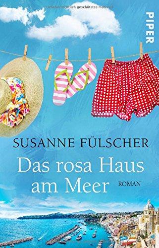 Das rosa Haus am Meer: Roman