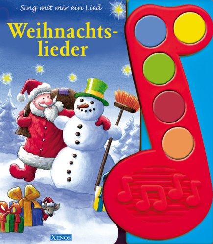 Weihnachtslieder - Sing mit mir ein Lied. Soundbuch mit Tonmodul und 5 Weihnachtsliedern