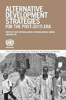 Alternative Development Strategies for the Post-2015 Era (The United Nations Series on Development)