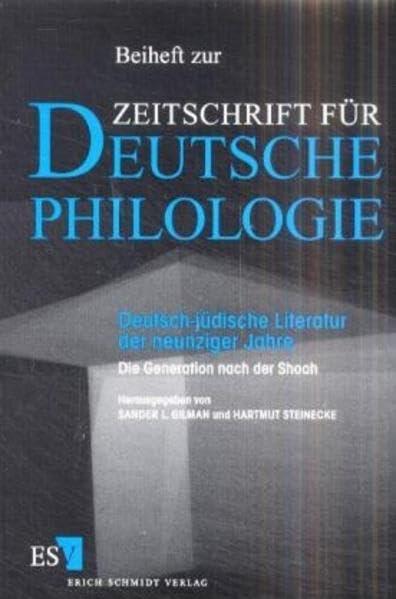 Deutsch-jüdische Literatur der neunziger Jahre: Die Generation nach der Shoa (Beihefte zur Zeitschrift für deutsche Philologie)