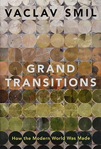 Grand Transitions: How the Modern World Was Made