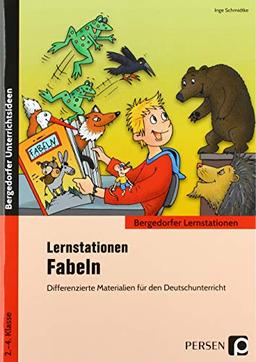 Lernstationen Fabeln: Differenzierte Materialien für den Deutschunterricht (2. bis 4. Klasse) (Bergedorfer Lernstationen - GS)