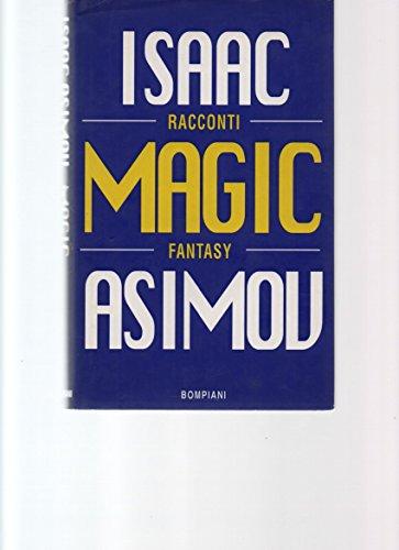 Magic. Gli ultimi racconti di fantascienza (Letteraria)