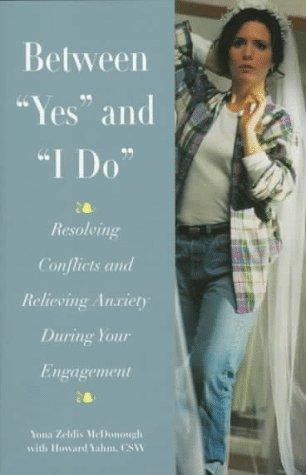 Between "Yes" and "I Do": Resolving Conflict and Anxiety During Your Engagement