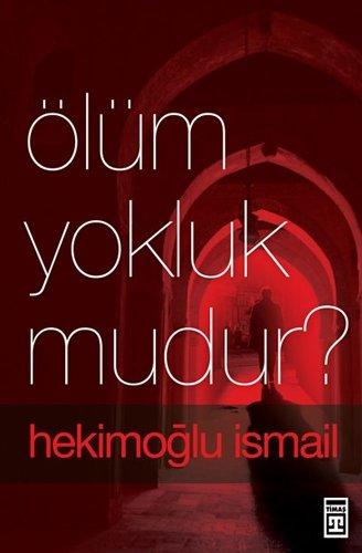 Ölüm Yokluk Mudur