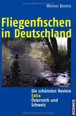 Fliegenfischen in Deutschland: Die schönsten Reviere