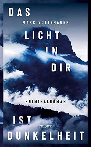 Das Licht in dir ist Dunkelheit: Kriminalroman