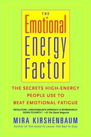 The Emotional Energy Factor: The Secrets High-Energy People Use to Beat Emotional Fatigue