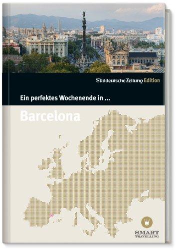 Ein perfektes Wochenende in...Barcelona