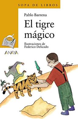 El tigre mágico (Literatura Infantil (6-11 Años) - Sopa De Libros)