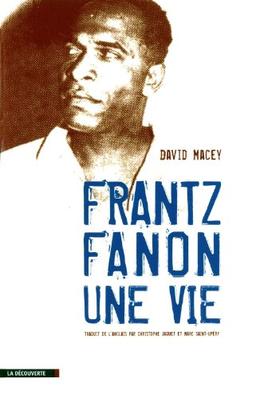 Frantz Fanon, une vie