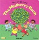 Here We Go Round the Mulberry Bush (Classic Books With Holes)