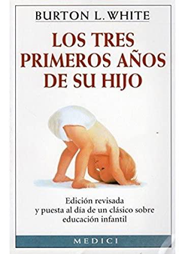 Los tres primeros años de su hijo (NIÑOS Y ADOLESCENTES)