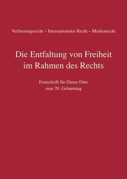 Verfassungsrecht - Internationales Recht - Medienrecht: Festschrift für Dieter Dörr zum 70. Geburtstag