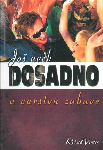 Jo? uvek dosadno u carstvu zabave (Still Board in a Culture of Entertainment - Serbo-Kroatisch)