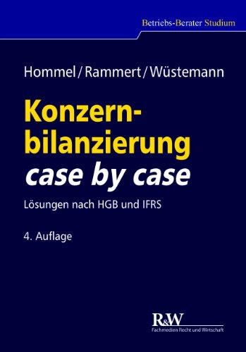 Konzernbilanzierung case by case: Lösungen nach HGB und IFRS