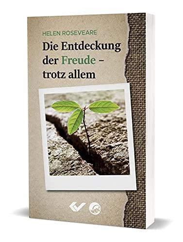 Die Entdeckung der Freude – trotz allem