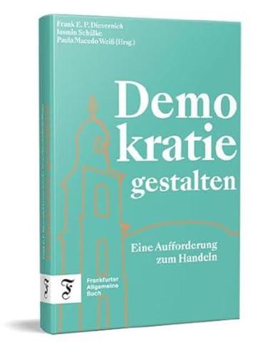 Demokratie gestalten: Eine Aufforderung zum Handeln