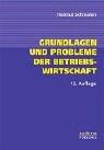 Grundlagen und Probleme der Betriebswirtschaft