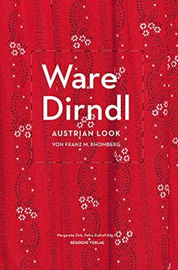 Ware Dirndl: Austrian Look von Franz M. Rhomberg