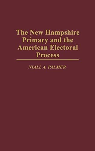 The New Hampshire Primary and the American Electoral Process