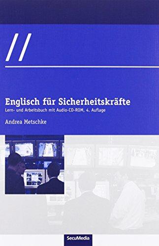 Englisch für Sicherheitskräfte: Lern- und Arbeitsbuch mit Audio-CD-ROM