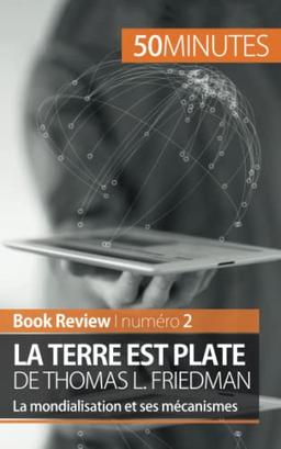 La Terre est plate de Thomas L. Friedman (Book Review) : La mondialisation et ses mécanismes