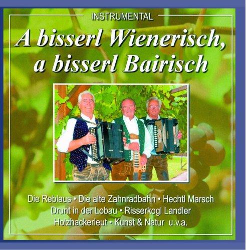 A bisserl Wienerisch, A bisserl Bairisch