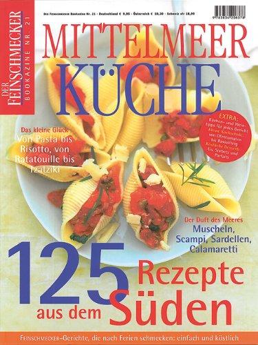 Mittelmeer Küche: Der Feinschmecker Bookazine (Feinschmecker Bookazines)