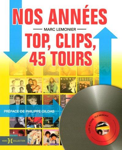 Nos belles années Top, clips et 45 tours : 1984-1991