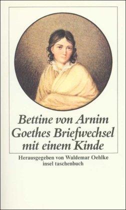 Goethes Briefwechsel mit einem Kinde (insel taschenbuch)