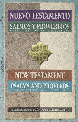 Nuevo Testamento Salmos y Proverbios / New Testament Psalms and Proverbs: Nueva Version International / New International Version