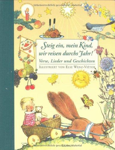 Steig ein mein Kind, wir reisen durchs Jahr!: Verse, Lieder und Geschichten