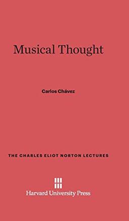 Musical Thought (Charles Eliot Norton Lectures, Band 1973)