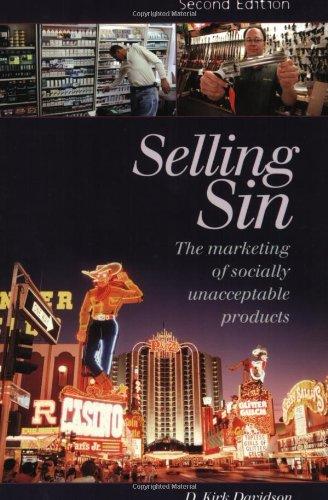 Selling Sin: The Marketing of Socially Unacceptable Products