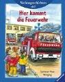 Hier kommt die Feuerwehr: Vorlesegeschichten ab 3 Jahren (Vorlesegeschichten ab 2, ab 3 und ab 4 Jahren)